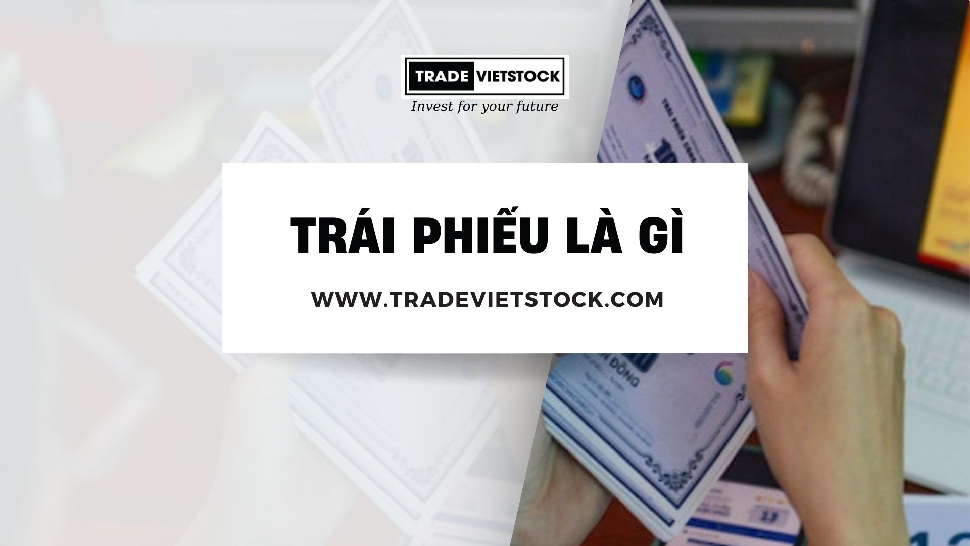 Trái phiếu là gì? Có nên đầu tư vào trái phiếu?