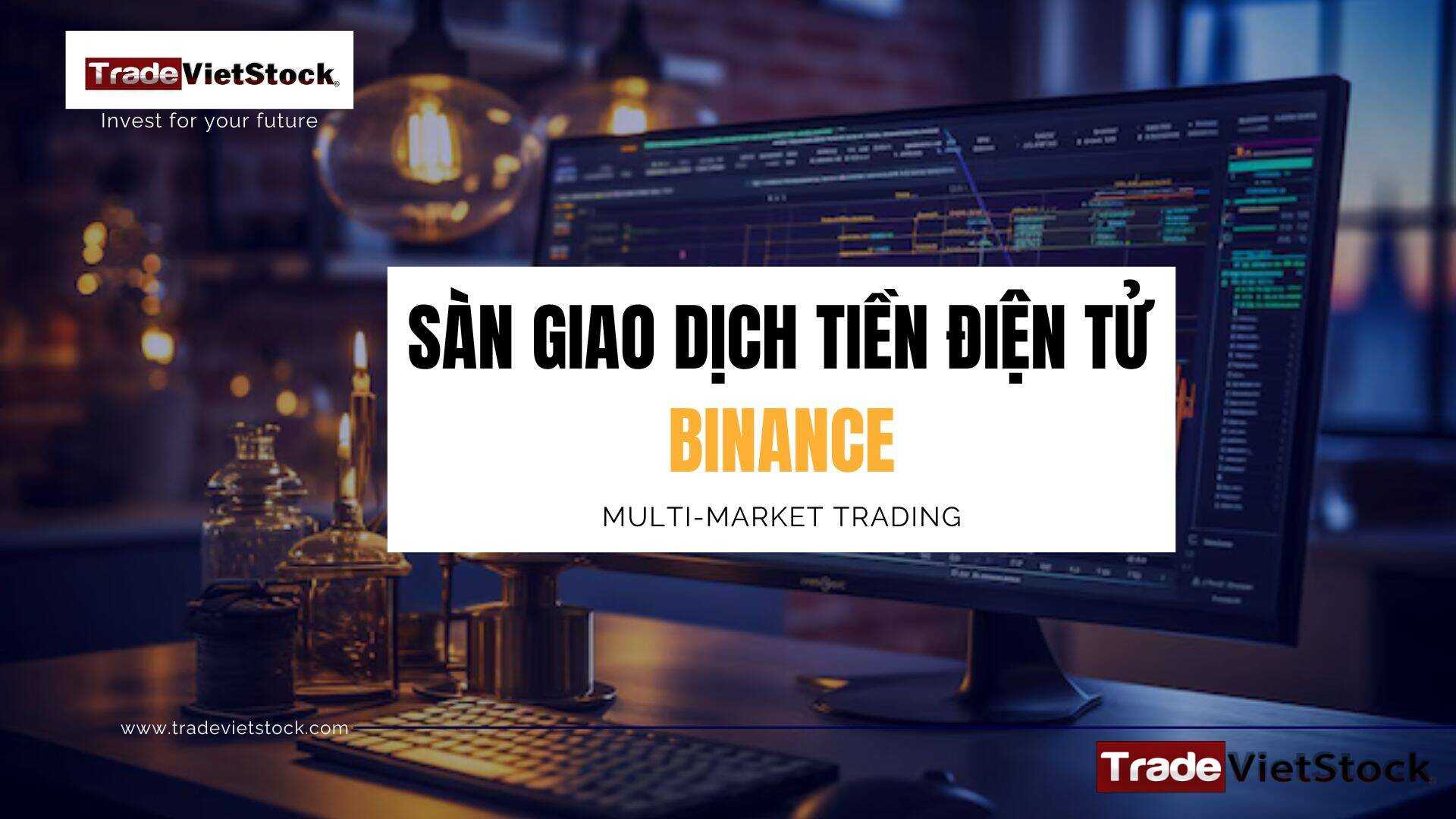 Sàn Giao Dịch Tiền điện Tử Binance Trade Việt Stock