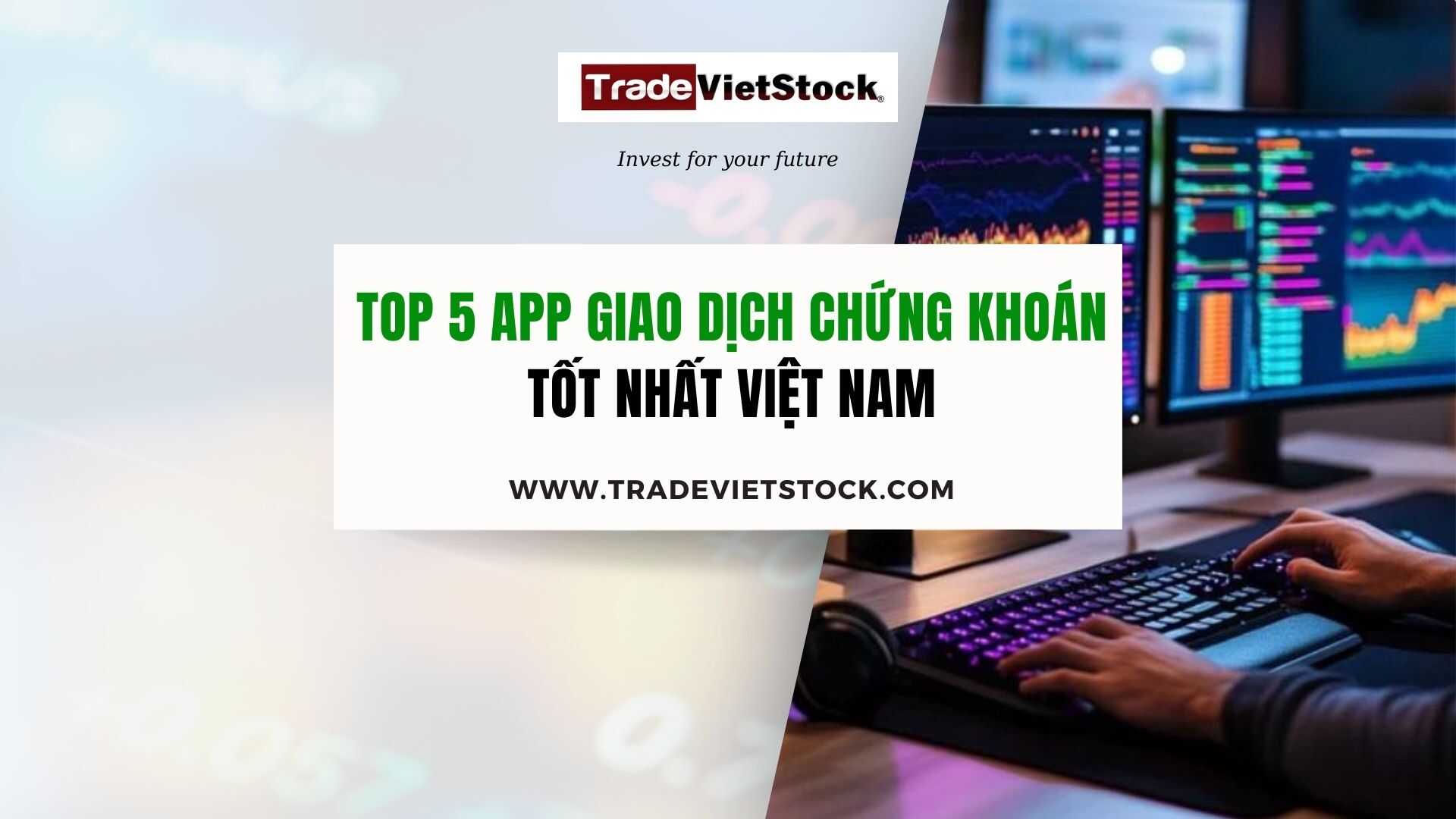 Top 5 App Giao Dịch Chứng Khoán Tốt Nhất Việt Nam