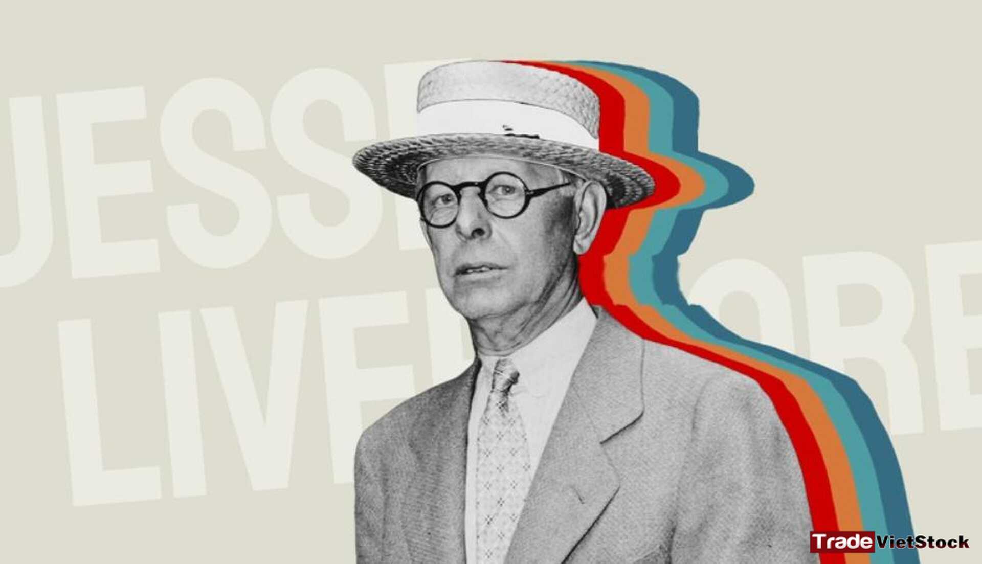 Những trader huyền thoại 7 Jesse Livermore Tradevietstock