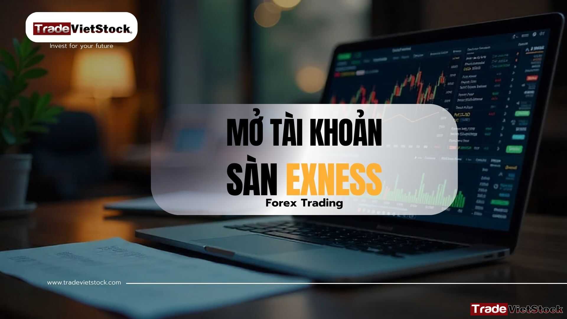 Mở Tài Khoản Exness