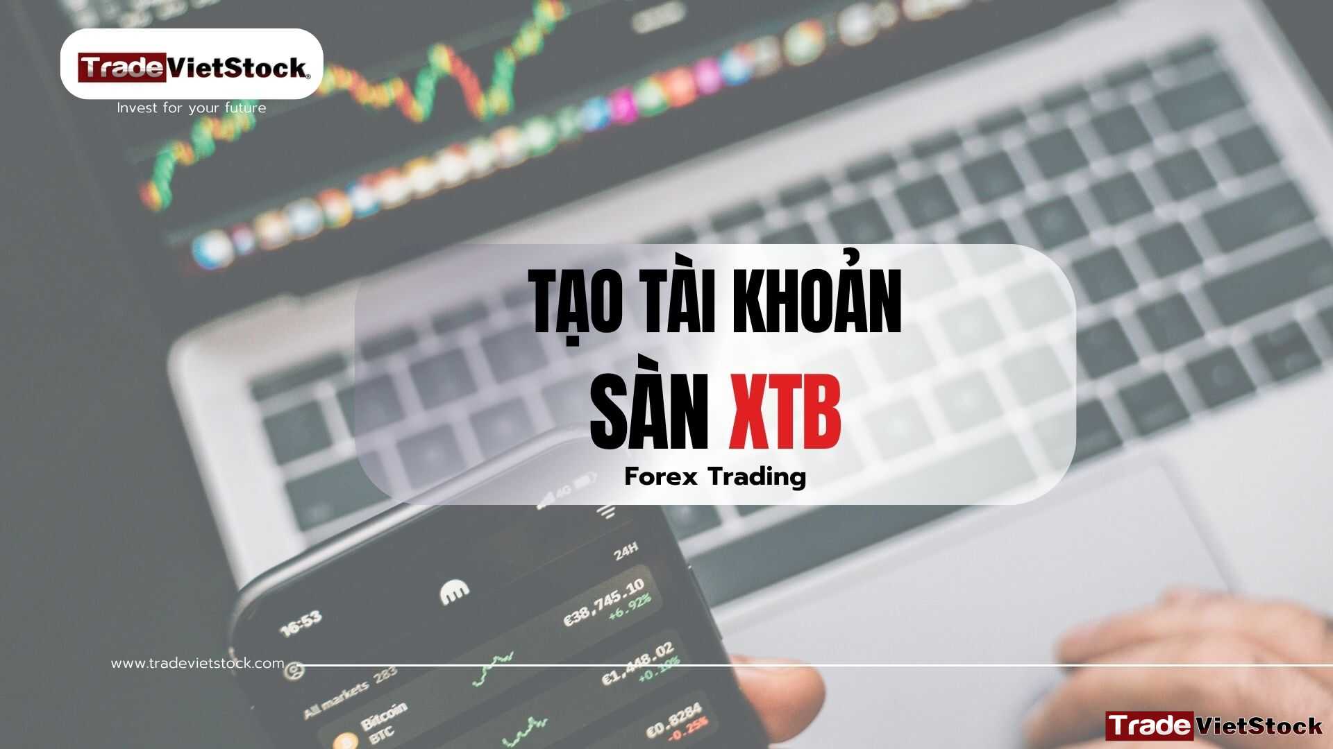 Tạo Tài Khoản Xtb