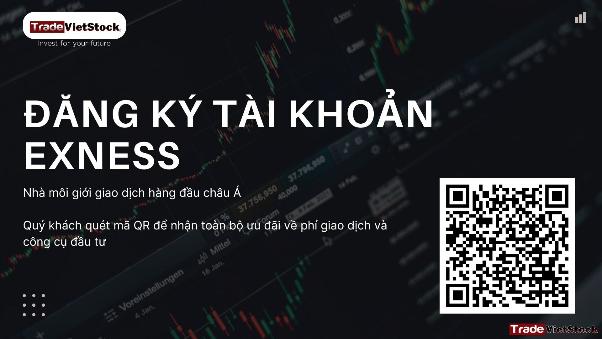 Đăng Ký Tài Khoản Exness Và Giao Dịch Với Chi Phí Thấp Nhất Châu Á