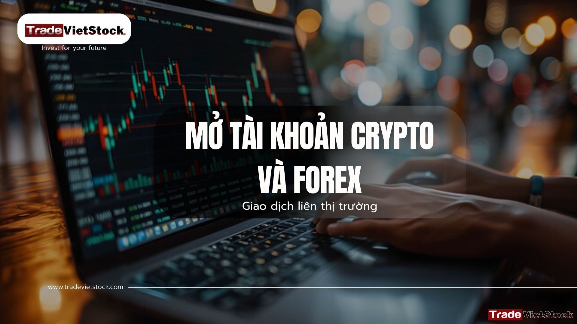 Mở Tài Khoản Crypto Và Forex